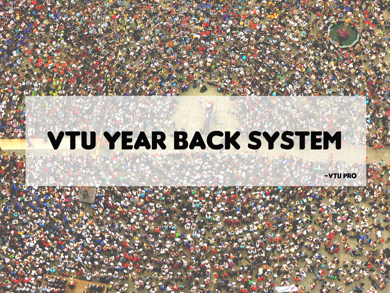 VTU Year back system will be cancelled or not